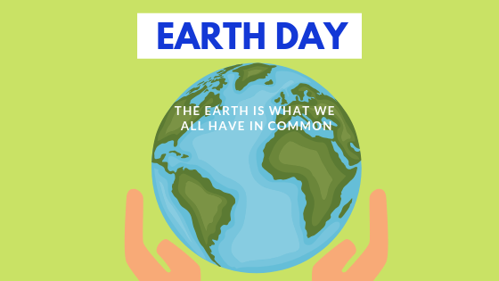 EARTH DAY – SAVE MOTHER EARTH
