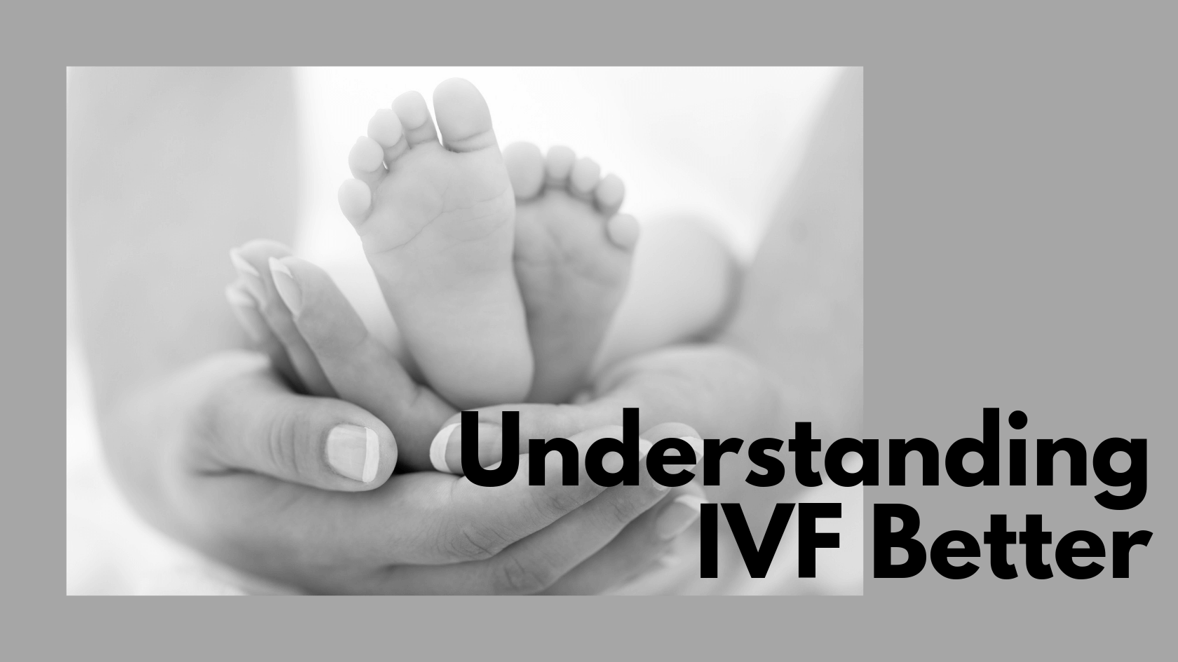 Understanding In vitro fertilization (IVF) Better