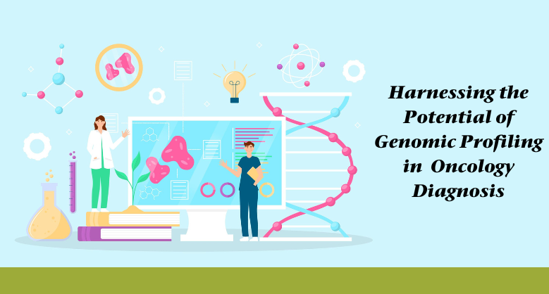 Harnessing the Potential of Genomic Profiling in Oncology Diagnosis