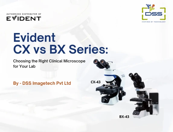 Evident CX vs BX Series: Choosing the Right Clinical Microscope for Your Lab