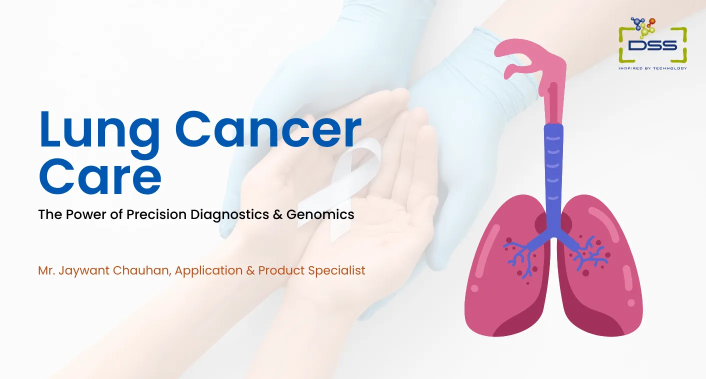 LUNG CANCER CARE: THE POWER OF PRECISION DIAGNOSTICS & GENOMICS
