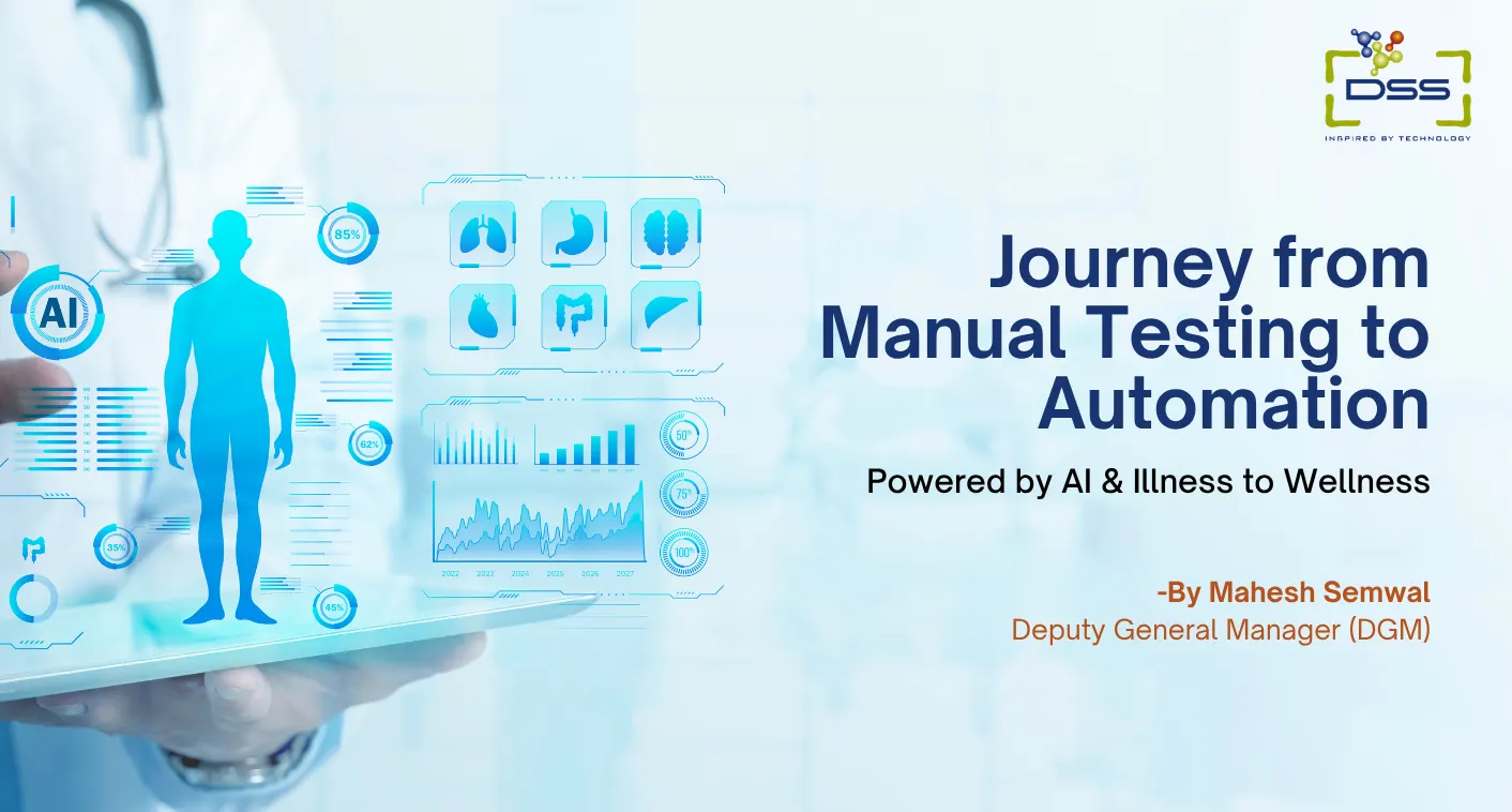 Journey from Manual Testing to Automation powered by AI & Illness to Wellness